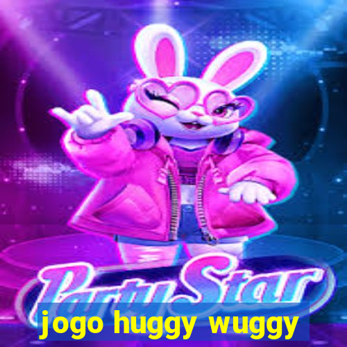 jogo huggy wuggy